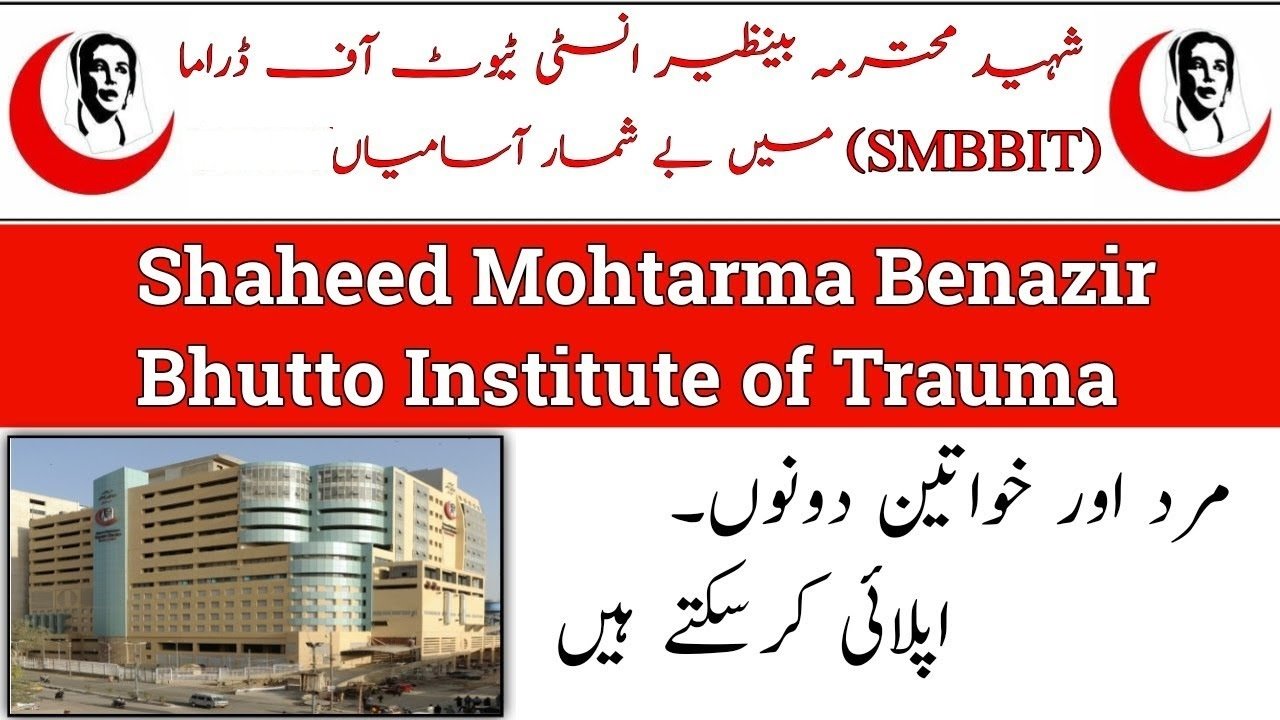 Shaheed Mohtarma Benazir Bhutto Institute of Trauma SMBBIT Jobs
